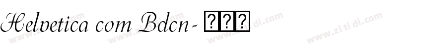 Helvetica com Bdcn字体转换 Helvetica com Bdcn字体转换